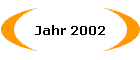 Jahr 2002