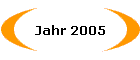 Jahr 2005